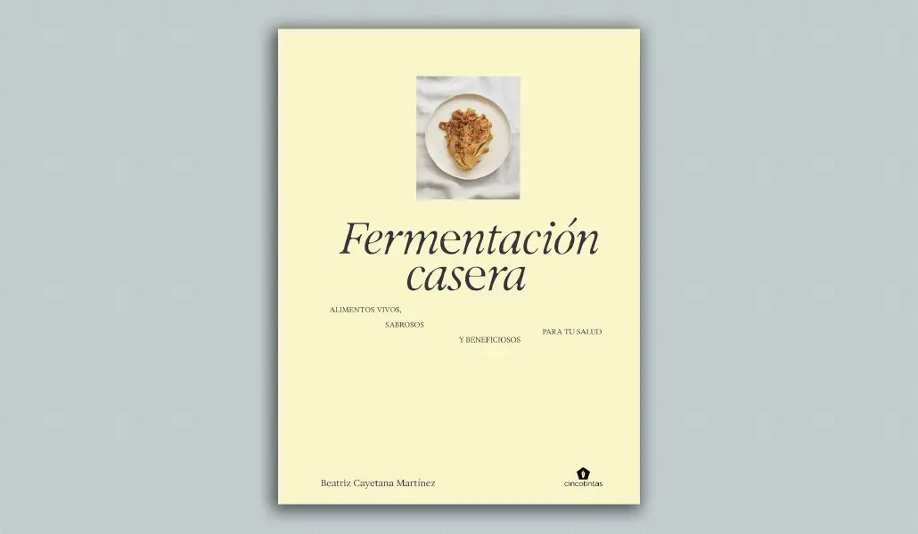 Fermentacion Casera - Beatriz Cayetana Martinez